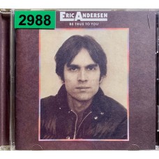 Eric Andersen: «Be True To You»