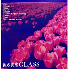 GLASS: «Namida no Kouzui»