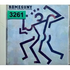 Kome Kome Club: «KOMEGUNY»