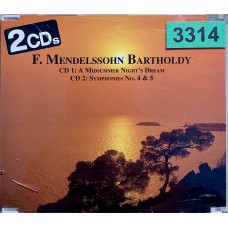 F. Mendelssohn Bartholdy: «A Midsummer Night's Dream / Symphonies No. 4 & 5»