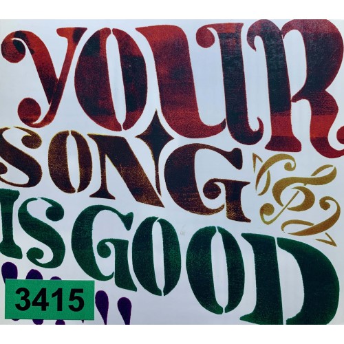 Your Song Is Good: «Your Song Is Good»