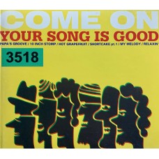 Your Song Is Good: «Come On» (Japanese Edition)
